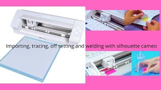 #16 Importing, tracing, offsetting and welding with silhouette cameo