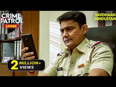 पुलिस को फसाया | Best of Crime Patrol 2025 | Full EP | Crime Series | Savdhaan