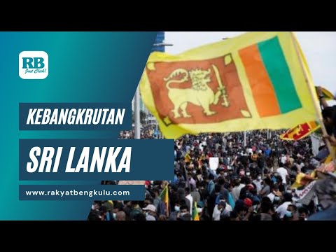 Alasan yang Menyebabkan Kebangkrutan Sri Lanka