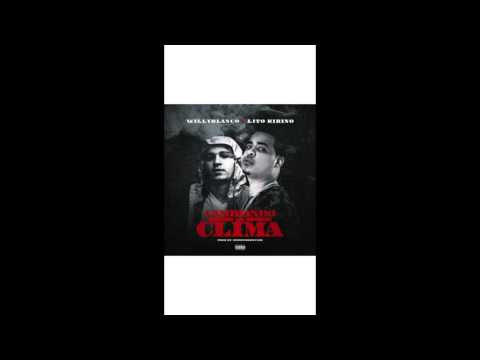 Willyblanco ft Lito kirino - Cambiando de clima (prod by Stoopdbehavior)
