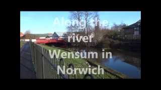 preview picture of video 'Walk along the Wensum in Norwich part 1 of 4'