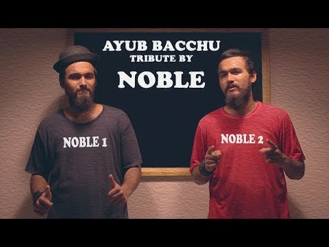 NOBLE TRIBUTE TO AYUB BACCHU | PINIX PRODUCTION