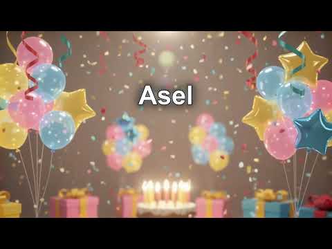 İyi ki Doğdun Asel! 🎂 | İsme Özel Doğum Günü Şarkısı