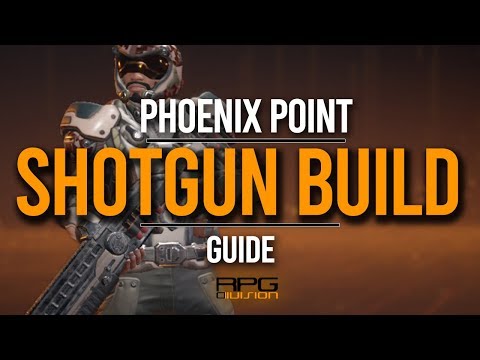 Ultimate Shotgun Build - PHOENIX POINT