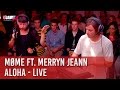 Møme ft. Merryn Jeann - Aloha - live  - C’Cauet sur NRJ