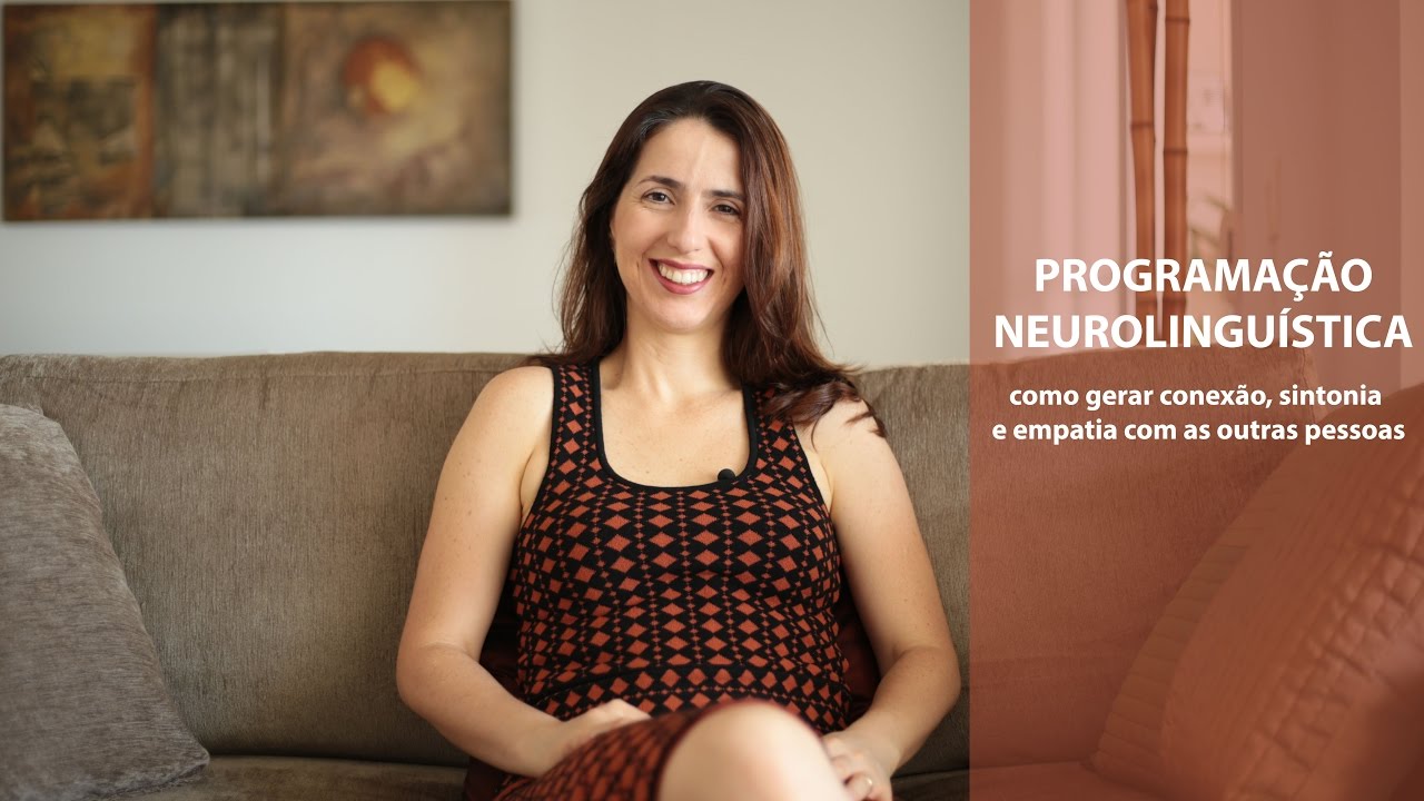 Programação Neurolinguística – como gerar conexão, sintonia e empatia com as outras pessoas