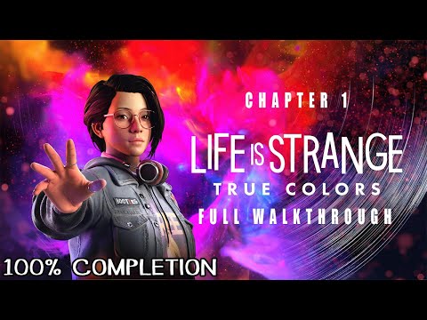 Life Is Strange: True Colors / Chapter 1 Full Walkthrough / 100% Completion / No Commentary