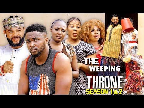 THE WEEPING THRONE SEASON 7&8 - ONNY MICHAEL 2022 LATEST NIGERIAN NOLLYWOOD MOVIE