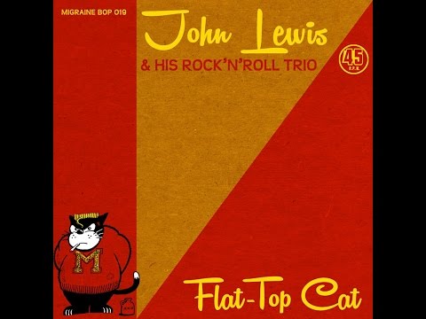 John Lewis & His Trio -  Flat Top Cat (2014)