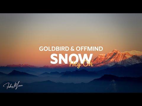Goldbird & Offmind - Snow (Hey Oh)