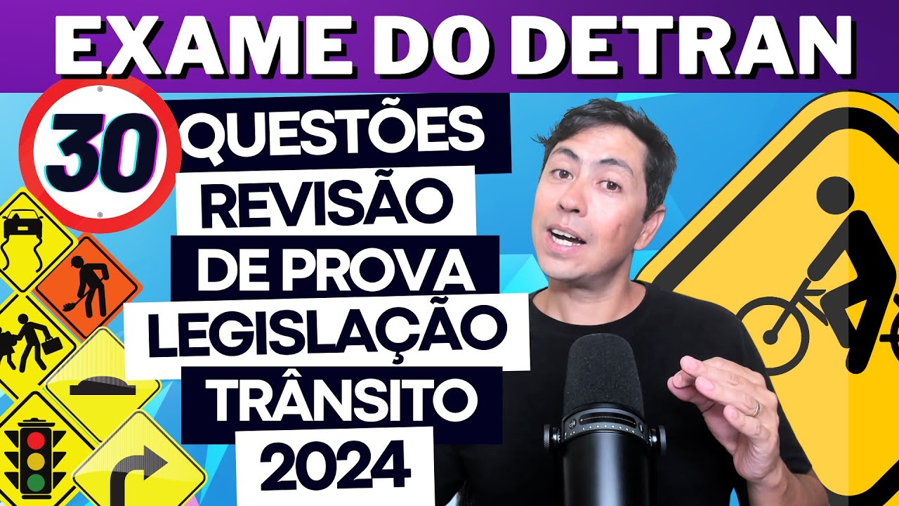 LEGISLAÇÃO DE TRÂNSITO - 30 QUESTÕES DO DETRAN 2024 - REVISÃO SIMULADO DO DETRAN