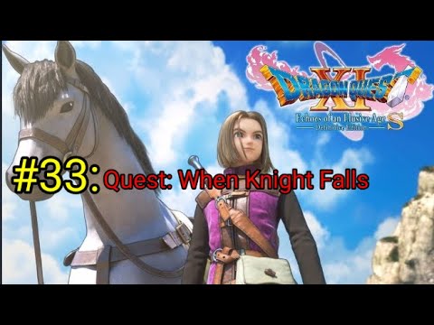 Dragon Quest XI - Quest: When Knight Falls