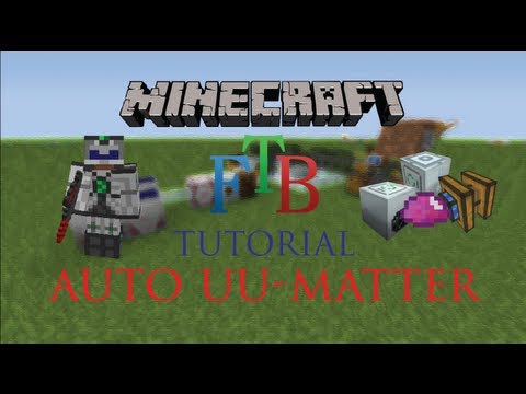 Auto UU Matter Production - Minecraft FTB Tutorial