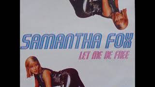 SAMANTHA FOX &quot;Let me be free&quot; (Extended mix)