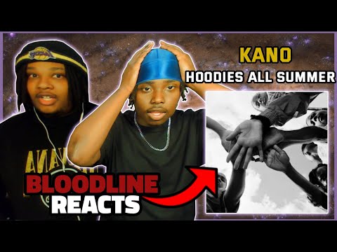 Kano - Hoodies All Summer | BLOODLINE Reacts | KANO MADE A FLAWLESS ALBUM!!