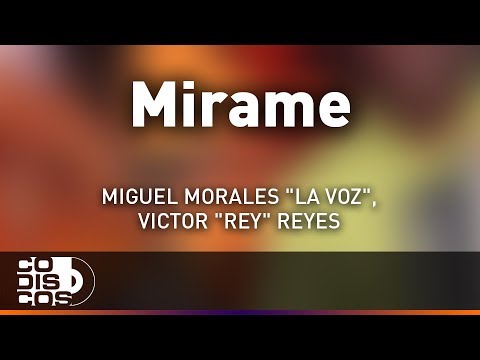 Mírame, Miguel Morales - Audio