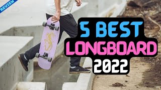 Best Longboard of 2022 | The 5 Best Longboards Review
