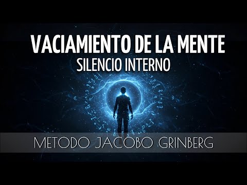 🌀VACIAMIENTO de la MENTE | Método Jacobo Grinberg 🎧Meditación Guiada
