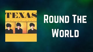 Texas - Round The World (Lyrics)