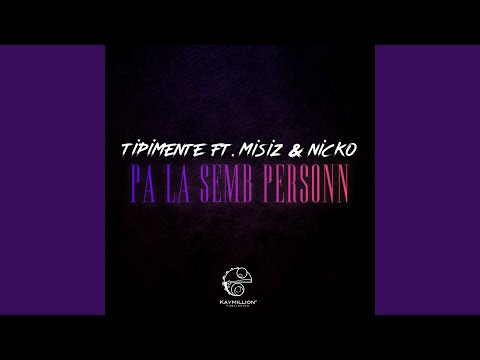 Pa la semb personn (feat. Misiz, Nicko)