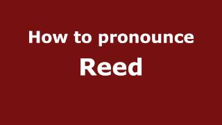How to pronounce Reed
