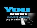 YOU - Jona (KARAOKE VERSION) (My Ex and Whys OST)