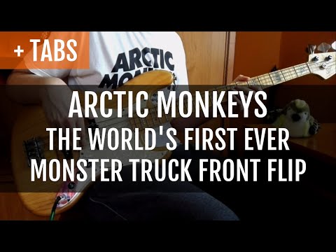 [TABS] Arctic Monkeys - The World's First Ever Monster Truck Front Flip (Bass Cover)