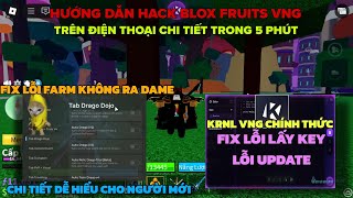 Hướng dẫn hack blox fruits krnl vng trên điện thoại cho người mới siêu chi tiết và dễ hiểu fix lỗi
