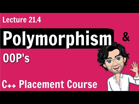 Polymorphism in Object Oriented Programming | C++ Placement Course Lecture 21.4