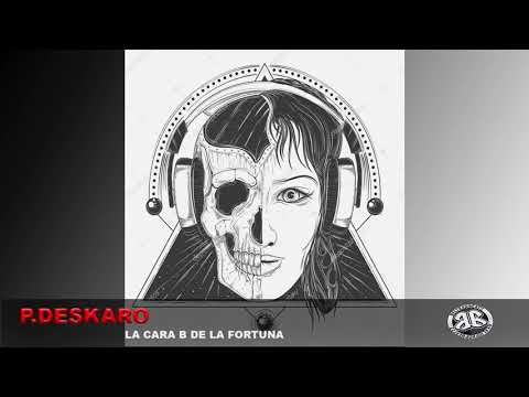 P DESKARO - La cara b de la fortuna