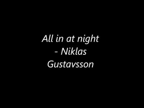 All in at night - Niklas Gustavsson