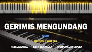 Download lagu GERIMIS MENGUNDANG ( Karaoke Akustik Piano - MALE KEY ) - SLAM mp3