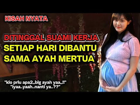 Kisah Nyata | Ayah Mertua Bantu Anaknya yang sibuk kerja | menantu yang baik