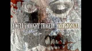 A WELL THOUGHT TRAGEDY - We Never Shook On It