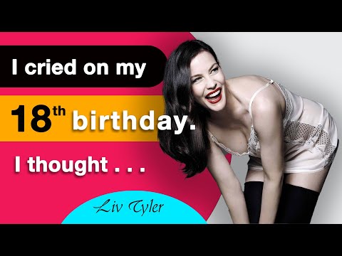 An Important Conversation About Liv Tyler | Liv Tyler Quotes | Quotes Crown Motivation