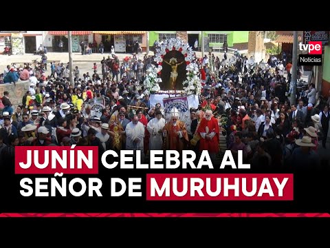 Junín da inicio a la festividad por el Señor de Muruhuay