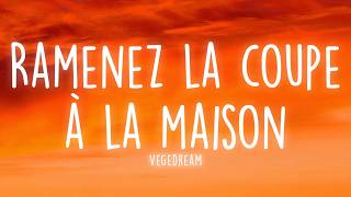 Vegedream - Ramenez la coupe à la maison (Lyrics)