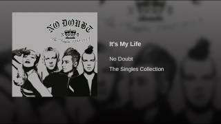 It&#39;s My Life - Nodubt-(HQ AUDIO)(MAU-ALVAREZ)