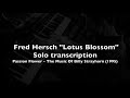 Fred Hersch "Lotus Blossom" - Solo transcription (Fred Hersch / Passion Flower 1995)