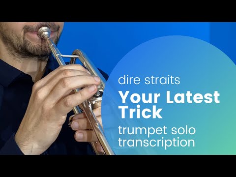 Your Latest Trick - Dire Straits | Trumpet Solo Transcription