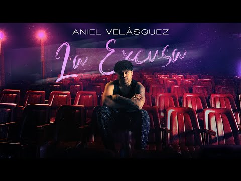 @AnielVelasquez - La Excusa (Video Oficial)