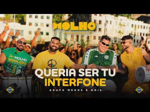 Grupo Menos É Mais - Queria Ser Tu / Interfone (Ao Vivo)