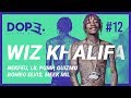 DOPE. ACTU RAP #12 | WIZ KHALIFA / GUIZMO / MAC MILLER / COLUMBINE / LIL PUMP / BROCKHAMPTON... DOPE. ACTU RAP #12 | WIZ KHALIFA / GUIZMO / MAC MILLER / COLUMBINE / LIL PUMP / BROCKHAMPTON...