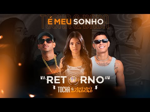 É meu sonho - @TochaOficial @DadaBoladao Part. Rikelly Vitória (Tocha e Dadá Boladão O RETORNO)