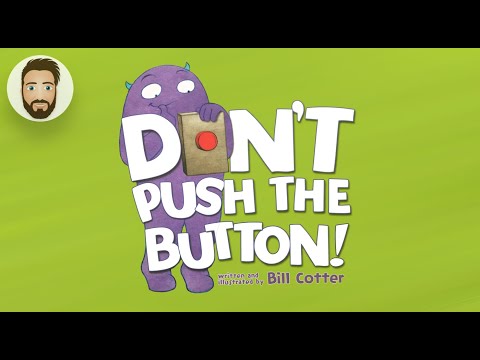 Dad Reads - Don't Push The Button! (Read Aloud)