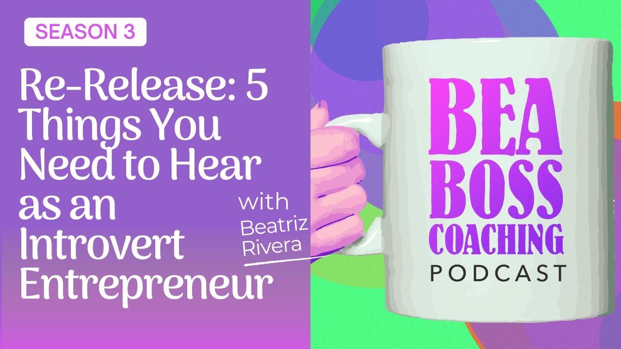 Re Release:  5 Things You Need to Hear as an Introvert Entrepreneur