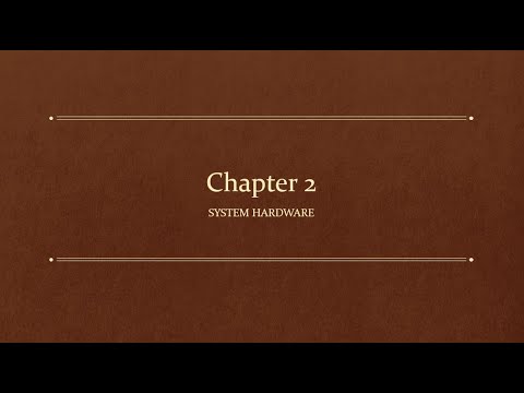 Chapter 2 - IT Fundamentals+ (FC0-U61) System Hardware