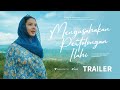 Mengusahakan Pertolongan Ilahi - Official Trailer