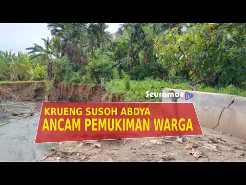 VIDEO - Erosi Krung Susoh Ancam Pemukiman Warga