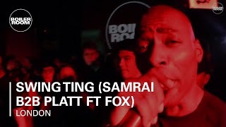 Swing Ting (Samrai b2b Platt ft Fox) Boiler Room London DJ Set